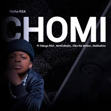 Retha RSA – Chomi (Original Mix) [feat. McWizBeats , Tebogo RSA, Siko wa Mmino & Makathizi]